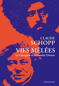 VIES MELEES - LE GEORGIEN D'ALEXANDRE DUMAS