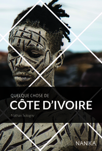 QUELQUE CHOSE DE COTE D IVOIRE