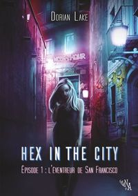Hex in the City, Épisode 1
