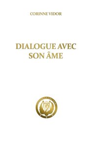 DIALOGUE AVEC SON AME