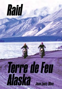 Raid Terre de Feu - Alaska