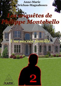 Les enquêtes de Philippe Montebello 2 : Une sacrée famille