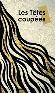 Les Têtes coupées