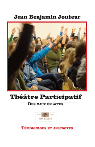 THEATRE PARTICIPATIF - DES MAUX EN ACTES