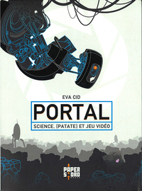 PORTAL. SCIENCE, [PATATE] ET JEU VIDEO