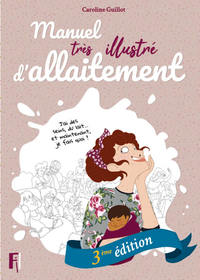 Manuel très illustré d'allaitement - 3e édition