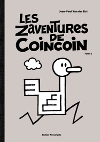 LES ZAVENTURES DE COINCOIN TOME 1