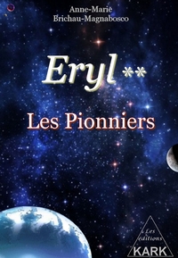 Eryl 2 : Les pionniers