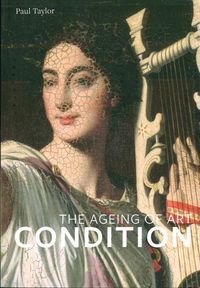 CONDITION : THE AGEING OF ART