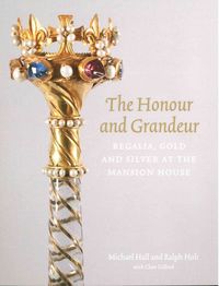 THE HONOUR AND GRANDEUR  - - REGALIA,GOLD AND SILVER AT THE MANSION..