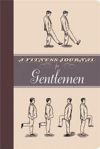 A Fitness Journal For Gentlemen /anglais