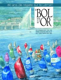 Le Bol d'Or, 80 ans de régates sur le lac Léman