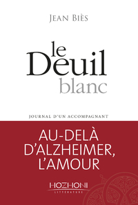 LE DEUIL BLANC - JOURNAL D'UN ACCOMPAGNANT