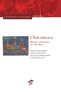 L'Atre périlleux - Roman arthurien du XIIe siècle