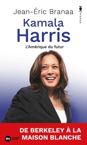 KAMALA HARRIS - L'AMERIQUE DU FUTUR