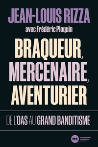 Braqueur, mercenaire, aventurier