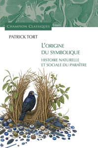 L'origine du symbolique - Histoire naturelle et sociale du paraître