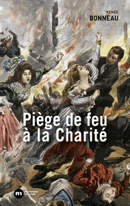 PIEGE DE FEU A LA CHARITE