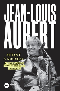 JEAN-LOUIS AUBERT, AUTANT A NOUVEAU