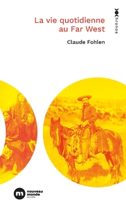 La vie quotidienne au Far West