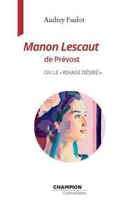 MANON LESCAUT DE L'ABBE PREVOST OU LE RIVAGE DESIRE