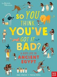 A KID'S LIFE IN ANCIENT EGYPT