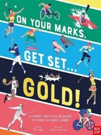 ON YOUR MARKS GET SET GOLD