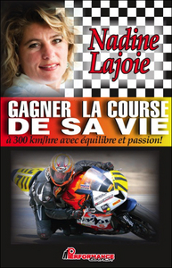 Gagner la course de sa vie à 300 km/h avec équilibre et passion !