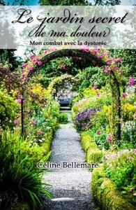 Le jardin secret de ma douleur