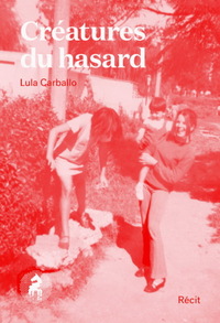 CREATURES DU HASARD