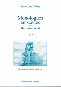 Monologues en scènes - pour elle ou lui