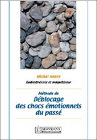 METHODE DE DEBLOCAGE DES CHOCS EMOTIONNELS