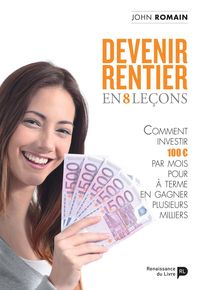 Devenir rentier en 8 leçons