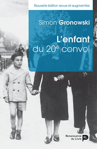 L'Enfant Du 20E Convoi (Nouvelle Édition Revue Et Augmentée)