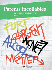 Parents incollables. Vol. 3. Votre enfant de 12 ans et +