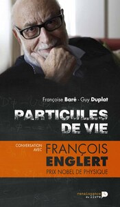 Particules de vie : conversation avec François Englert