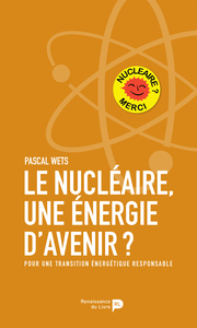 Le nucléaire, une énergie d'avenir ?
