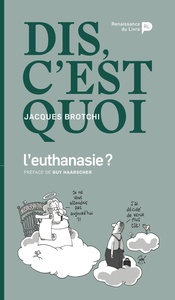 Dis, c'est quoi l'euthanasie ?