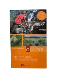Guide de l'Ardenne et de ses plus belles ballades NED