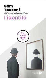 Dis, c'est quoi ? l'identité