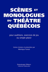 SCENES ET MONOLOGUES DU THEATRE QUEBECOIS