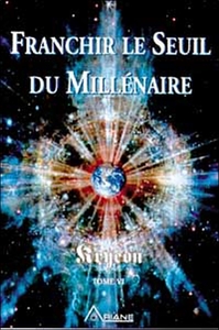 Franchir le seuil du millénaire - Kryeon T.6