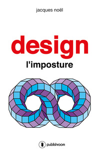 DESIGN, L'IMPOSTURE