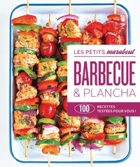 BARBECUE & PLANCHA - 100 RECETTES TESTEES POUR VOUS