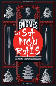 Le Grand Livre des énigmes - Les Samouraïs