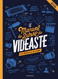Le manuel du vidéaste - Deuxième édition