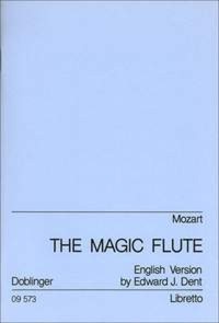 WOLFGANG AMADEUS MOZART : THE MAGIC FLUTE - ENGLISH VERSION - CHOEUR MIXTE - LIVRET