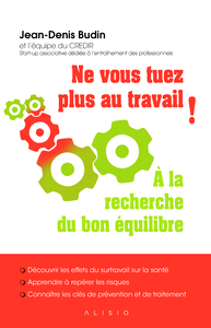 Ne vous tuez plus au travail !