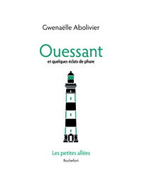 Ouessant et quelques éclats de phare
