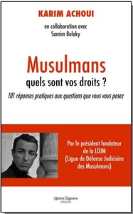 Musulmans quels sont vos droits ? - 101 réponses pratiques aux questions que vous vous posez